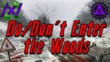 Do/Don't Enter the Woods  | 4chan /x/ Innawoods Greentext Stories Thread