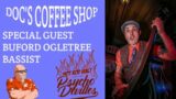 Doc's Coffee Shop E34 "w/GUEST, BUFORD OGLETREE, BASSIST FOR HOTROD WALT AND THE PSYCHO DEVILLES!"