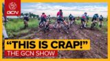Does Gravel Attract Moaners Or Was UNBOUND Too Tough? | GCN Show Ep. 543