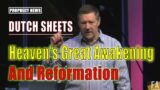 Dutch Sheets SPECIAL MESSAGE: "Heaven's Great Awakening And Reformation"