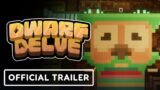 Dwarf Delve – Official Overview Trailer | Guerrilla Collective 2023 Showcase