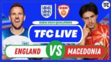 ENGLAND VS NORTH MACEDONIA LIVE | EURO 2024 QUALIFIERS WATCHALONG | TFC LIVE