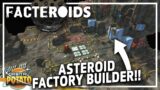 EXCELLENT Automation On An Asteroid!!  – Facteroids FULL RELEASE – Factory Base Builder Colony Sim