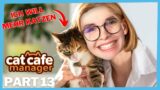 Eine neue Bekanntschaft | Cat Cafe Manager Let's Play Part 13