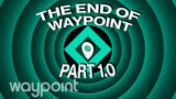End of Waypoint Part 1.0 You Can(Not) Work Here