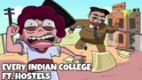 Every Indian College | Ft. Indian Hostels & Students