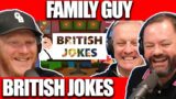 Family Guy – British Jokes REACTION | OFFICE BLOKES REACT!!