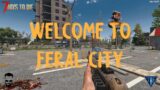 Feral City A21 Epi 1 – Big City Here We Come!