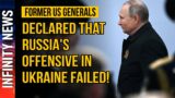 Former US generals declared that Russia's offensive in Ukraine failed!
