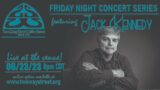 Friday Night Concert Series – Jack Kennedy