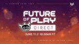 Future of Play Direct Livestream | Summer Game Fest 2022
