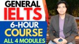 General Training IELTS 6-Hour Course – All 4 Modules Training By Asad Yaqub