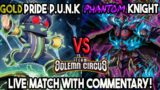 Gold Pride P.U.N.K VS Phantom Knights : Yu-Gi-Oh! Locals Feature Match | Live Duel