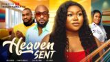 HEAVEN SENT (New Movie) Ruth Kadiri, Deza The Great, Kenneth Nwadike 2023 Nigerian Nollywood Movie