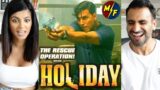 HOLIDAY MOVIE FIGHT SCENE | The Rescue Operation | Akshay Kumar, Sonakshi Sinha | Reaction!!