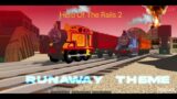 Hero Of The Rails 2 Runaway Theme