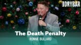 How The Death Penalty Should Really Work. Ronnie Bullard