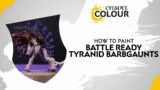 How to Paint: Battle Ready Tyranid Barbgaunt