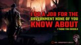 I Do a Job for The Government None of You Know About | SECRET GOVERNMENT AGENCY CREEPYPASTA