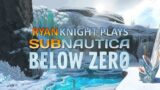 I Found Something In Editing, Now We Can Go To Outpost Zero  Subnautica Below Zero: EP 30
