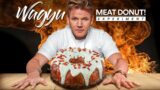 I made GORDON Ramsay a WAGYU Donut and this happened!