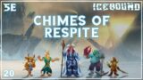 Icebound Ep. 20 | Chimes of Respite | Hardcore Survival D&D Campaign