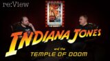 Indiana Jones and the Temple of Doom – re:View