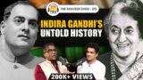 Indira – Leader To Dictator | Gandhi Family History Broken Down – Nitin G. | The Ranveer Show 315