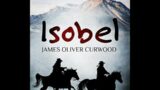 Isobel by James Oliver Curwood – Audiobook