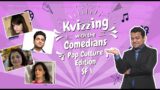 KVizzing with the Comedians – Pop Culture Edition || SF1 Anuya, Kenny, Smritika & Sulagna