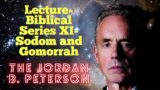 Lecture- Biblical Series XI- Sodom and Gomorrah – Dr. Jordan B. Peterson Lectures 2023
