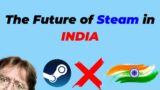 Let's talk about the STEAM situation in INDIA