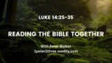 Luke 14:25-35 (Reading the Bible Together)