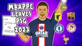 MBAPPE LEAVES PSG 2023! (Real Madrid? Chelsea? Man City? Liverp-)