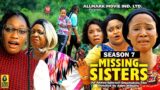 MISSING SISTERS (SEASON 7){TRENDING NEW NIGERIA  MOVIE}-2023 LATEST NIGERIAN NOLLYWOOD MOVIE