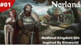 Medieval Kingdom Builder Sim Inspired By Rimworld & Crusader Kings – Norland – #01 – Gameplay