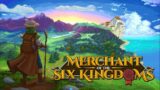 Merchant of the Six Kingdoms – Open World Fantasy Medieval Trading RPG