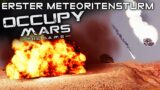Meteoritensturm in OCCUPY MARS Deutsch German Gameplay