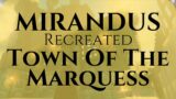 Mirandus Town Of The Marquess Tour