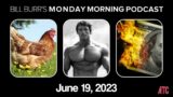 Monday Morning Podcast 6-19-23 | Bill Burr
