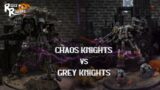 *NEW* Chaos Knights VS Grey Knights 2000pts Warhammer 40K Battle Report