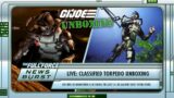 NEWS BURST LIVE SPECIAL!! G.I. JOE CLASSIFIED SERIES TORPEDO UNBOXING!!