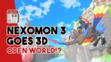 NEXOMON 3 OFFICIAL REVEAL! A 3D OPEN WORLD MONSTER TAMING ADVENUTRE! | STEAM PAGE IS LIVE!