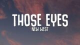 New West – Those Eyes (Lyrics)