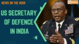 News On The Hour | US Secretary of Defence in India | 05.06.2023