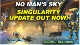 No Mans Sky UPDATE SINGULARITY EXPEDITION 10 Out NOW!
