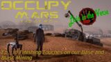 Occupy Mars Ep  10 Finishing Touches on our Base and Blast Mining