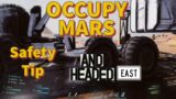 Occupy Mars  Safety tip before heading East