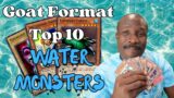 Official Top 10 Water Monsters of Goat Format #yugioh #goatformat