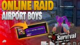 Online Raid Airport Boys Helping a fan who got raided on our server Last Island of survival
